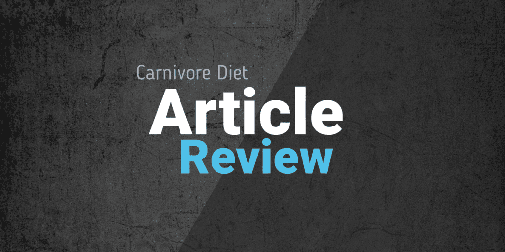 Read more about the article Review of Mark Sisson’s Article On The Carnivore Diet