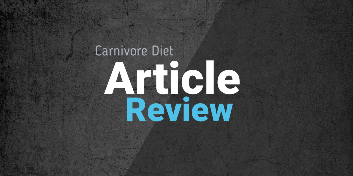 You are currently viewing Review of Mark Sisson’s Article On The Carnivore Diet