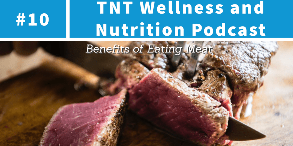 Read more about the article Podcast Episode 10 Benefits of Eating Meat