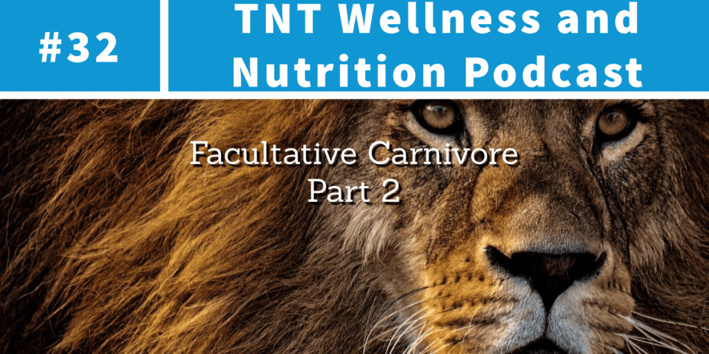Read more about the article Podcast Episode 32 Facultative Carnivore Part 2