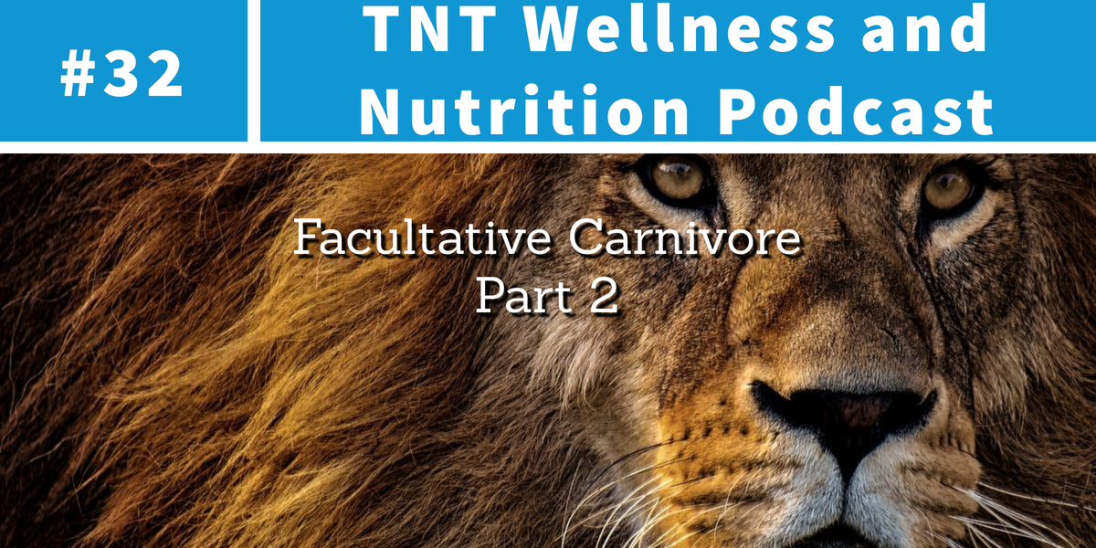 You are currently viewing Podcast Episode 32 Facultative Carnivore Part 2