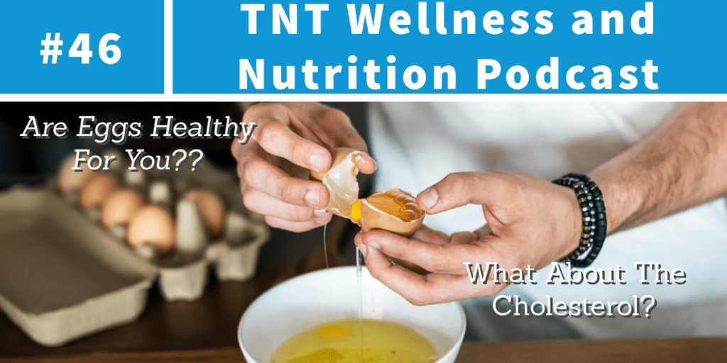 Read more about the article Podcast Episode 46 Health Benefits of Eggs and Cholesterol