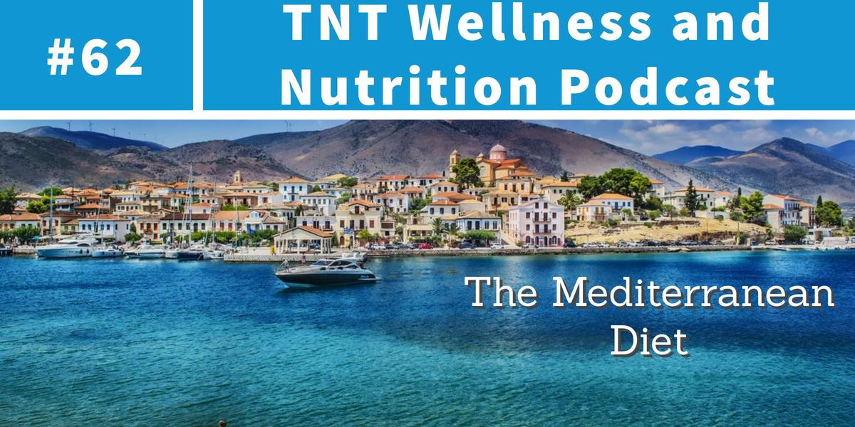 You are currently viewing Podcast Episode 62 The Mediterranean Diet