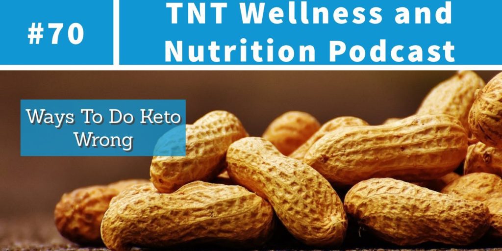 Read more about the article Podcast Episode 70 Ways To Do Keto Wrong