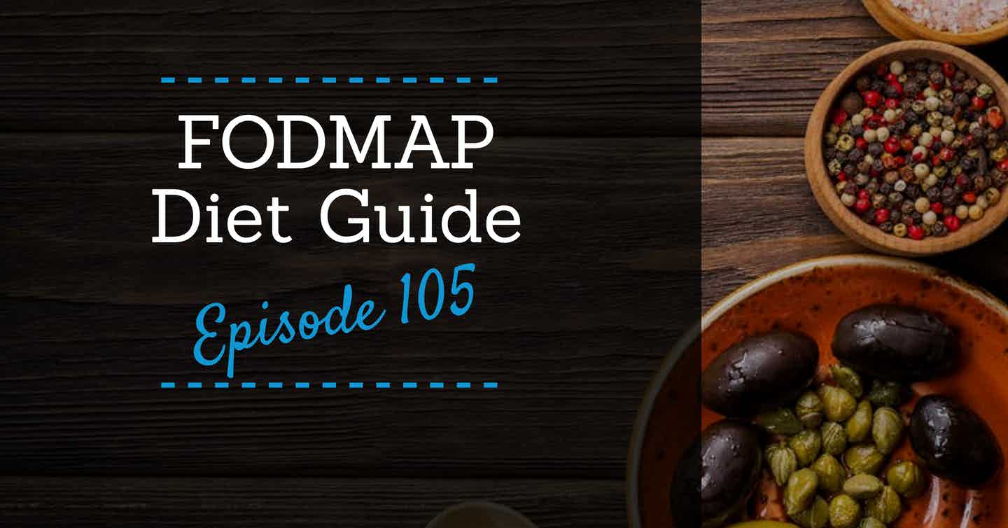 You are currently viewing Podcast Episode 105 FODMAP Diet Guide