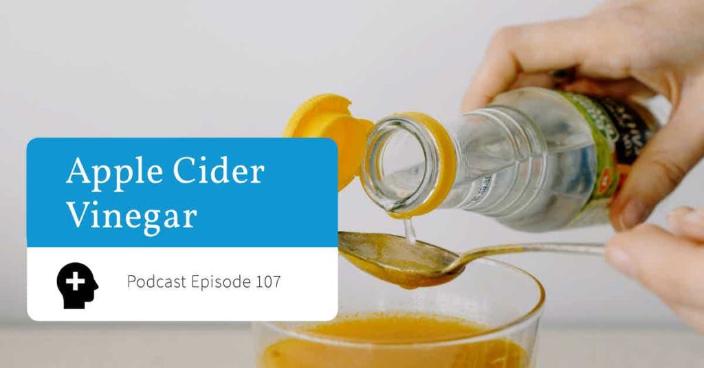 Read more about the article Podcast Episode 107 Apple Cider Vinegar
