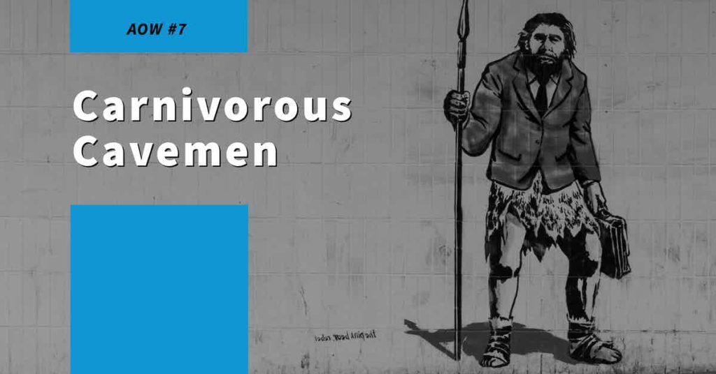 Read more about the article AOW # 7 Carnivorous Cavemen