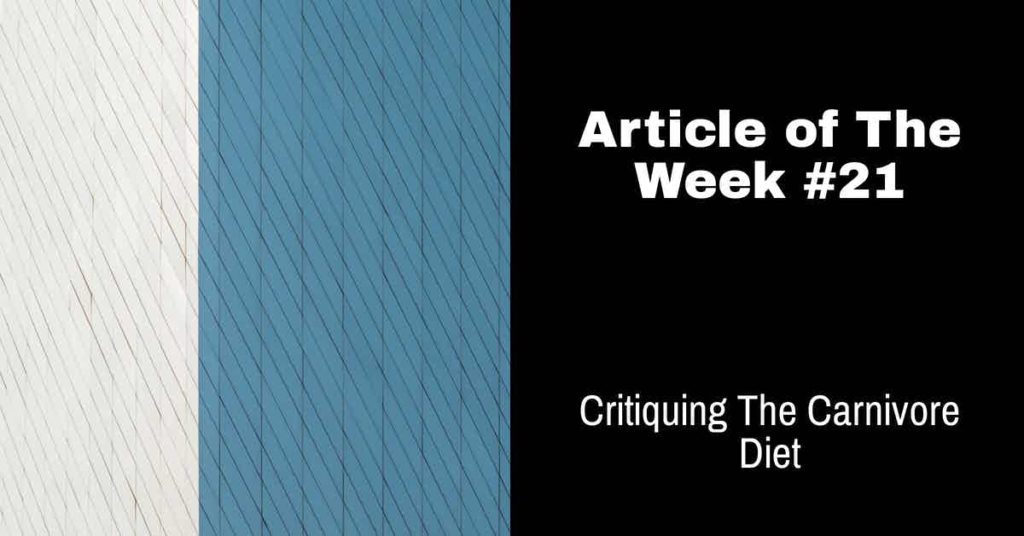 Read more about the article AOW #21 Carnivore Diet Critique