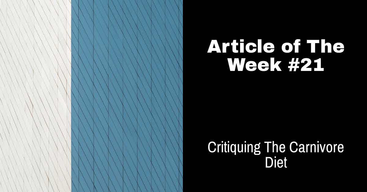 You are currently viewing AOW #21 Carnivore Diet Critique