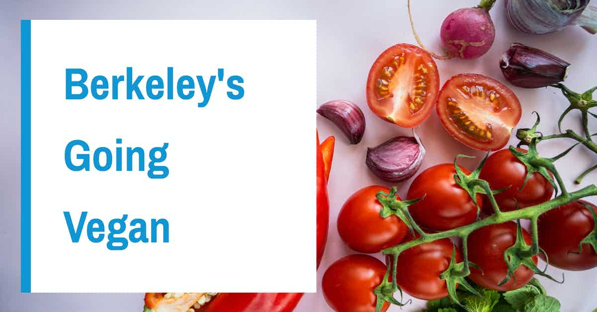 You are currently viewing AOW #24 Berkeley’s Going Vegan