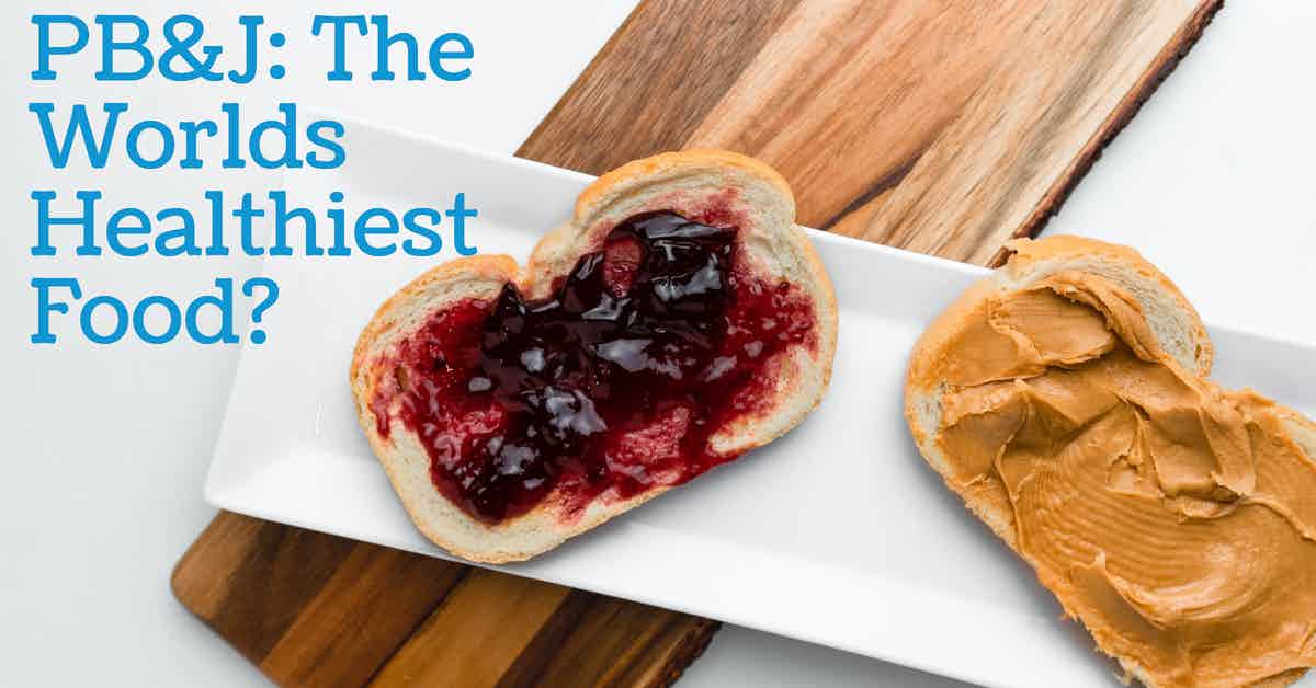 You are currently viewing AOW #25 PB&J: The Worlds Healthiest Food?