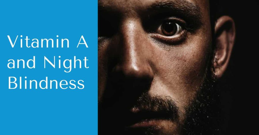 Read more about the article Podcast Episode 149 Vitamin A and Night Blindness